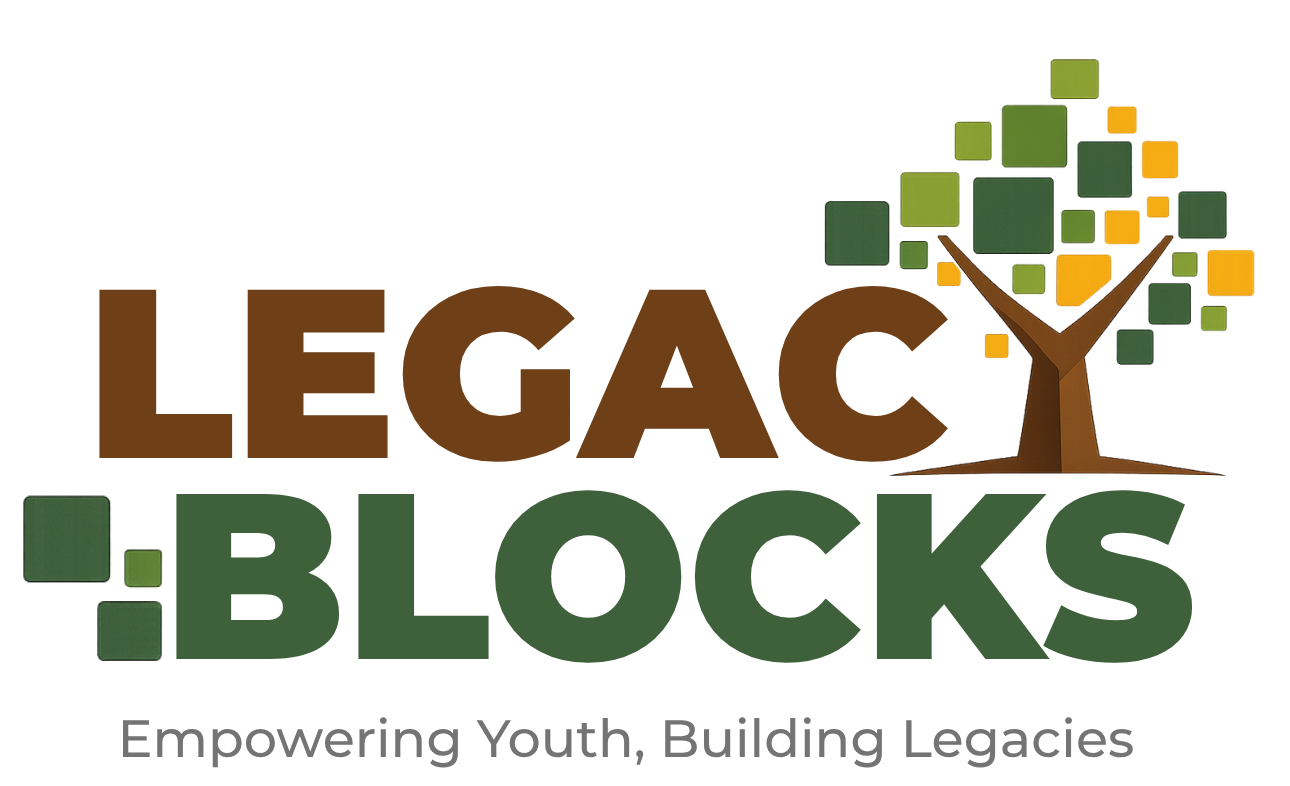Legacy Blocks — Empowering Youth, Building Legacies